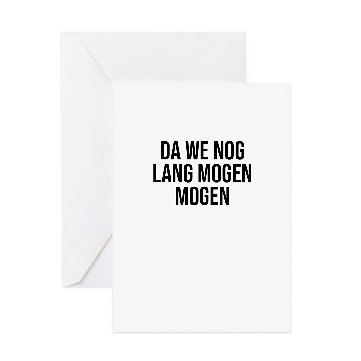 Wenskaart - Da we nog lang mogen mogen
